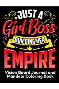 Just A Girl Boss Building Her Empire Vision Board Journal and Mandala Coloring Book