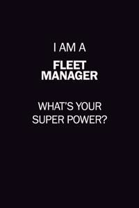 I Am A Fleet Manager, What's Your Super Power?