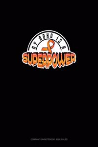 My ADHD Is A Superpower