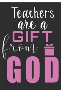 Teachers are a gift from GOD