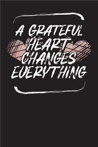 A Grateful Heart Changes Everything