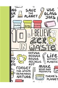 10 & I Believe In Zero Waste