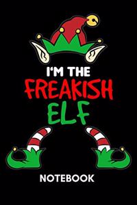 I'm The Freakish Elf - Notebook