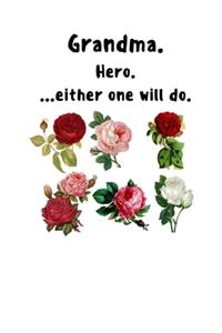 Grandma. Hero. ...Either One Will Do.