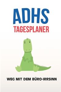 ADHS Tagesplaner - Weg mit dem Büro-Irrsinn