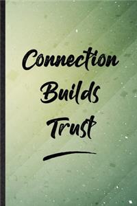 Connection Builds Trust
