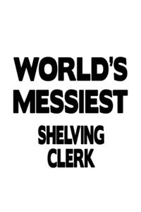 World's Messiest Shelving Clerk