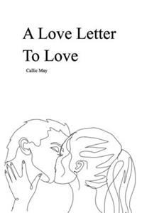 A Love Letter To Love