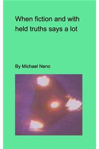 When fiction and withdeld truths say a lot