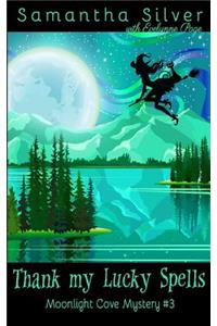 Thank my Lucky Spells