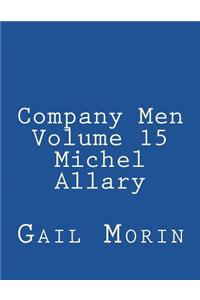 Company Men - Volume 15 - Michel Allary
