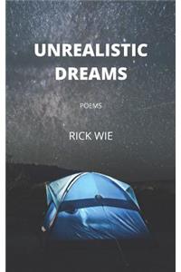 Unrealistic Dreams: Poems