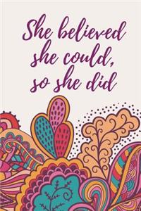 She Believed She Could, So She Did