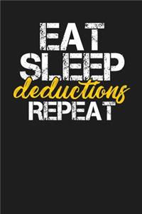 Eat Sleep Deductions Repeat