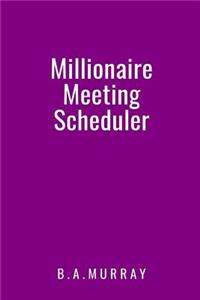 Millionaire Meeting Scheduler
