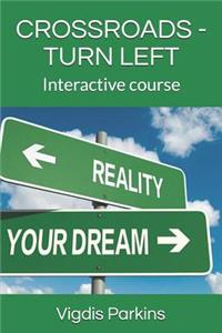 Crossroads - Turn Left