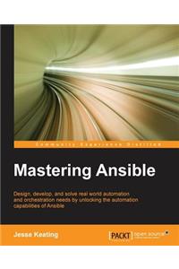 Mastering Ansible