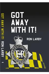 Got Away With It!