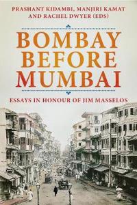 Bombay Before Mumbai