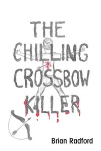 The Chilling Crossbow Killer