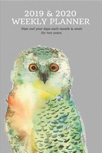 2019 & 2020 Weekly Planner Plan Owl Your Days Each Month & Week for Two Years.