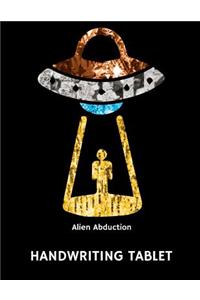 Alien Abduction Handwriting Tablet