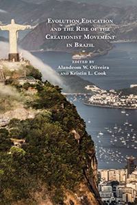 Evolution Education and the Rise of the Creationist Movement in Brazil