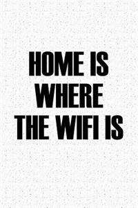 Home Is Where the Wifi Is