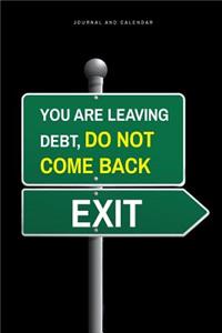 You Are Leaving Debt, Do Not Come Back Exit