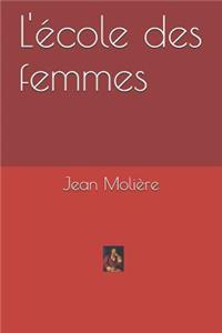 L'Ã?cole Des Femmes