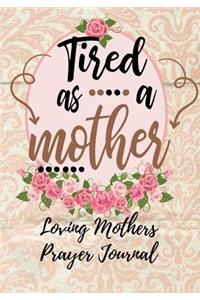 Tired as a Mother