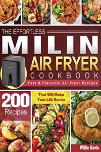 The Effortless MILIN Air Fryer Cookbook