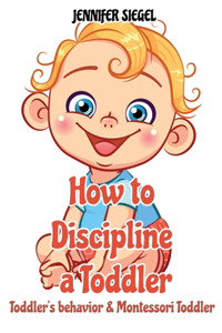 How to Discipline a Toddler