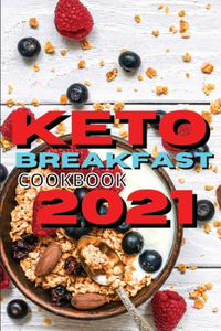 Keto Breakfast Cookbook 2021