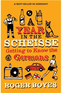 A Year in the Scheisse