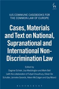 Cases, Materials and Text on National, Supranational and International Non-Discrimination Law