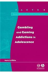 Gambling and Gaming Addictions in Adolescence