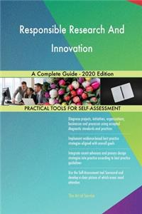 Responsible Research And Innovation A Complete Guide - 2020 Edition