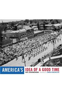 America's Idea Of A Good Time