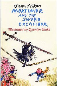 Mortimer and the Sword Excalibur