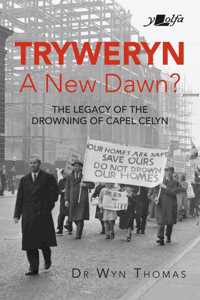 Tryweryn: New Dawn?