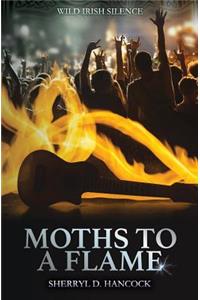 Moths to a Flame