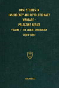 Case Studies in Insurgency and Revolutionary Warfare - Palestine Series