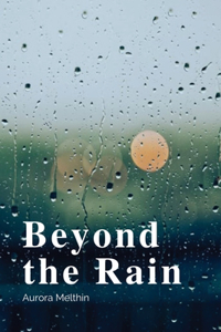 Beyond the Rain