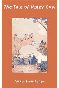 The Tale of Muley Cow