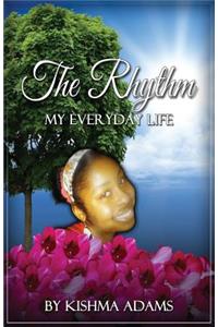Rhythm My Everyday Life