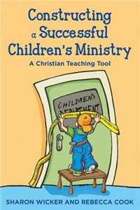 Constructing a Successful Children S Ministry