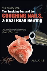 The Third Step, a Smoking Gun and Coughing Nails, a Real Read Herring