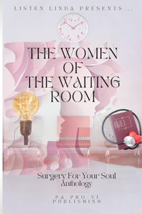 Listen Linda Presents... The Women of the Waiting Room