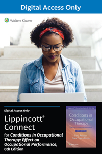 Conditions in Occupational Therapy: Effect on Occupational Performance 6e Lippincott Connect Standalone Digital Access Card